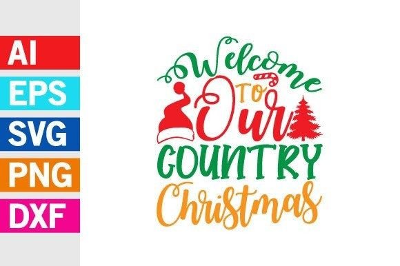 Download Welcome to Our Country Christmas Svg - Christmas svg Collection