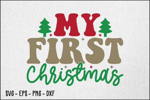 Download My First Christmas Svg Design - Christmas svg Collection